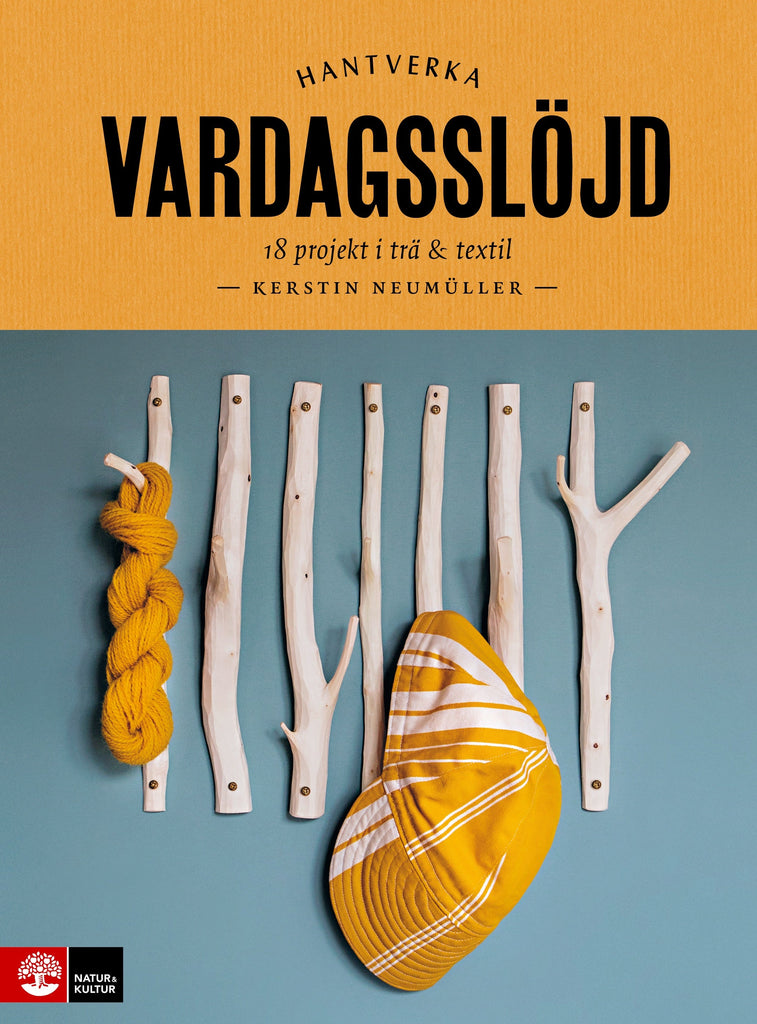 Vardagsslöjd : 18 projekt i trä och textil