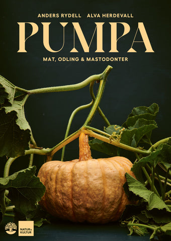 Pumpa : Mat, odling & mastodonter