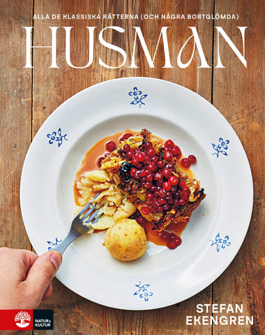 Husman : Alla de klassiska rätterna (och några bortglömda)